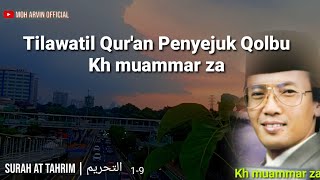 Qori langka penyejuk Qolbu surah At tahrim Kh muammar za