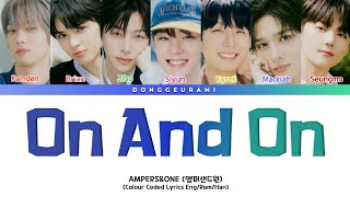 AMPERS&ONE (앰퍼샌드원) | On And On Lyrics • Colour Coded