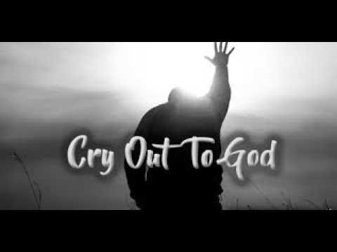 Cry Out - James, Pt. 15