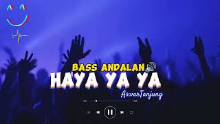 BASS ANDALAN🔊 HAYA YA YA ( REMIX ) DISCO JUMP NEW 2024🔥