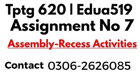 Tptg620 Assignment no 7 | Edua519 Assignment no 7 solution 2022 | co circular Activities | Assembly