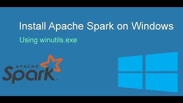 Apache Spark : Install Apache Spark locally on Windows