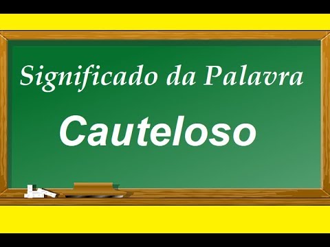 Significado da palavra Cauteloso - YouTube