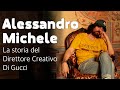 La Storia Di Alessandro Michele, Creative Director Gucci