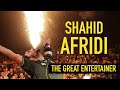 Shahid afridi  an allround entertainment package