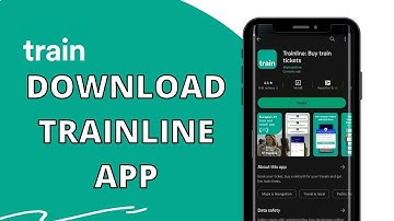 How to Download and Install Trainline App on Android Phone 2023?