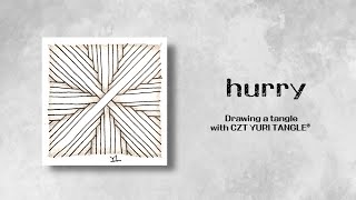 Drawing a tangle No.23 [Hurry] with CZT YURI TANGLE®️