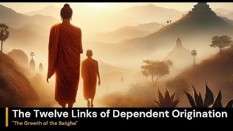 The Twelve Links of Dependent Origination