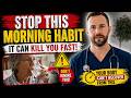 Cardiologist Warning Morning Habits Heart Attack Risk – That 30-Second Morning Mistake #heartattack