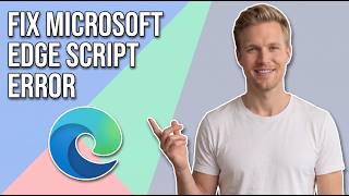 How To Fix Microsoft Edge Script Error (Easy Guide)