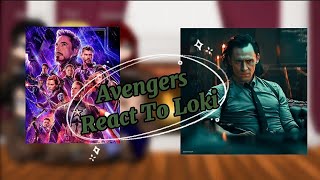 The Avengers React To Loki Laufeyson {Part2} ♡