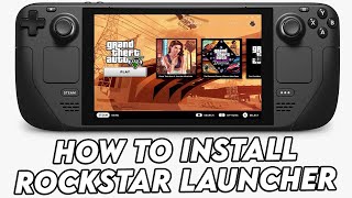 STEAM DECK - HOW TO INSTALL ROCKSTAR LAUNCHER