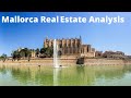 Mallorca Spain Real Estate/Property Analysis
