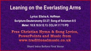 Lyrics with orchestral music for worship hymn / song : - leaning on
the everlasting arms.lyrics:leaning armslyrics: elisha a.
hoffmanscri...