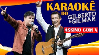 Gilberto e Gilmar - Assino Com X (Karaokê)