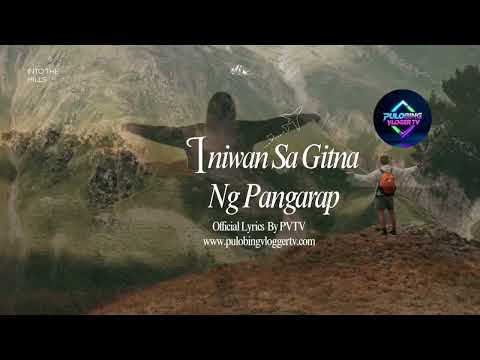 INIWAN SA GITNA NG PANGARAP I Official Lyrics By PVTV