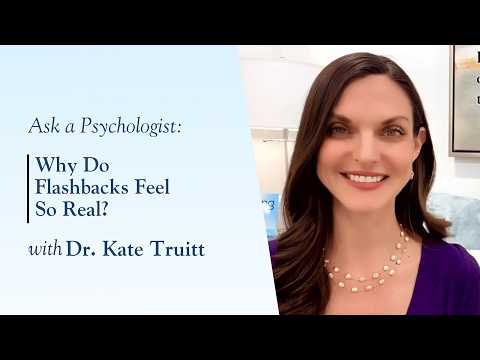 Why Do Flashbacks Feel So Real? | The Neuroscience of Trauma with Dr. Kate Truitt