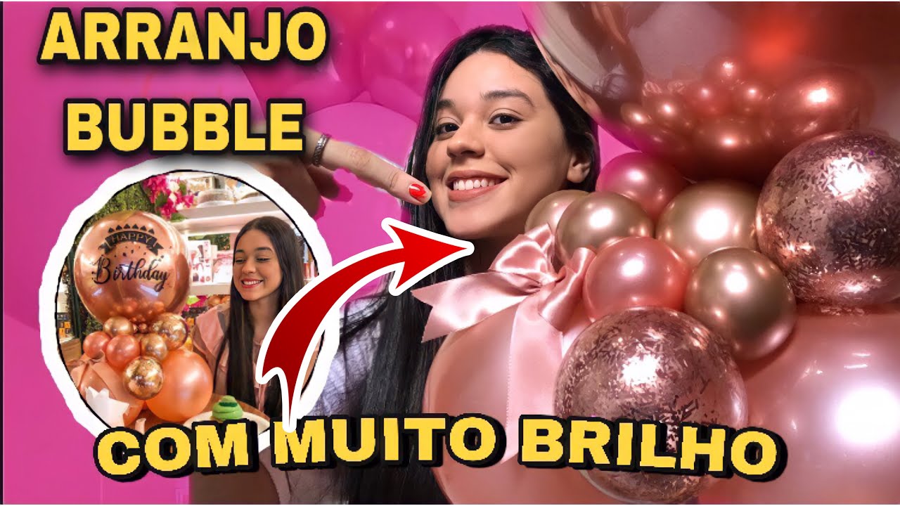 PASSO A PASSO ARRANJO DE BALÃO BUBBLE COM CONFETE | como deixar o balão brilhoso
