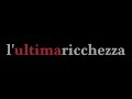 Lultima ricchezza  film completo 2013