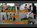 DHIX’S SPIDEE (team kapangil)fishing time Part 2