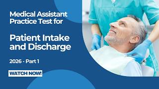 Medical Assistant Practice Test for Patient Intake & Discharge (50 Questions with Explained Answers)