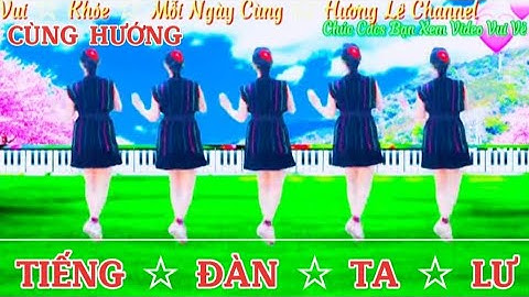 Cùng Hướng/"TIẾNG ĐÀN TA LƯ"/Rất Đẹp (Có Hướng Dẫn)
