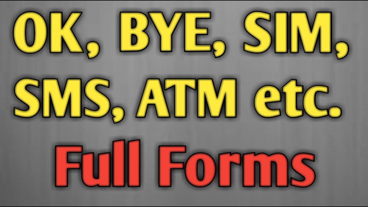 Full Form Of OK BYE SMS PAN SIM Etc Ok Ka Full Form Path 4 full-form-of-ok-bye-sms-pan-sim-etc-ok-ka-full-form-path-4