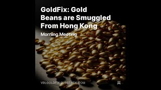 GoldFix: Gold Beans are Smuggled From Hong Kong
