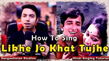 How To Sing - Likhe Jo Khat Tujhe | Kanyadaan | Mohammed Rafi | Hindi Singing Tutorial