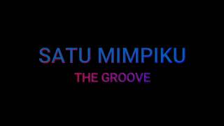 The Groove - Satu Mimpiku (Karaoke Lower Key)