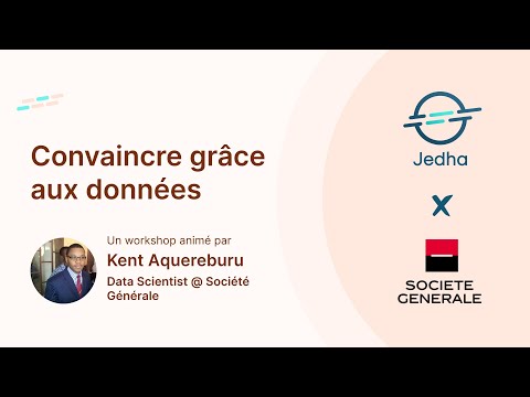 Convaincre Grâce Aux Données - Kent Aquereburu, Data Scientist Chez Société Générale