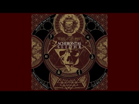 Acherontas / Slidhr - Death of the Ego / Chains of the Fallen [Full - HD]