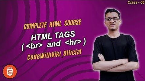 br and hr Tags | Html Full Course (Class-06) | How to line break in html