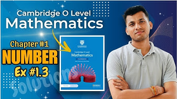 Cambridge O Level Mathematics Coursebook (3rd Edition) | Chapter 1 Number 👉 Exercise 1.3 Solutions
