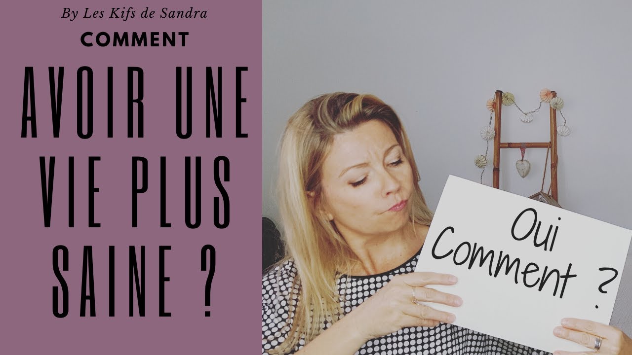 COMMENT DÉMARRER UNE VIE SAINE ? - YouTube