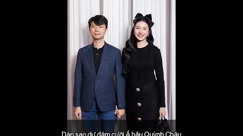 Dàn sao dự đám cưới Á hậu Quỳnh Châu