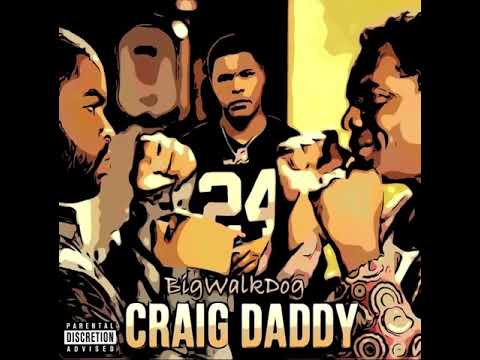 BigWalkDog – Craig Daddy (Official audio)