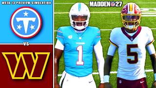 Titans vs Commanders Week 13 Preview Simulation (Madden 27 Updated Rosters)