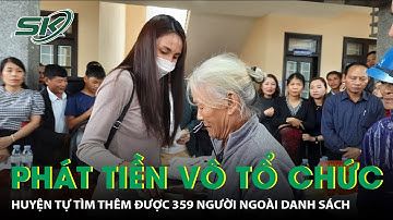 Thủy Tiên Phát Tiền ‘Vô Tổ Chức’, Huyện Tự Tìm Thêm Được 359 Người Ngoài Danh Sách | SKĐS