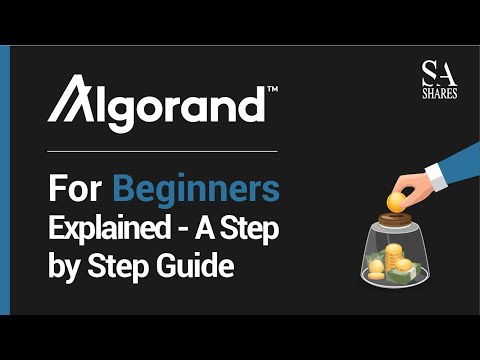 Algorand For Beginners Explained - A Step by Step Guide
