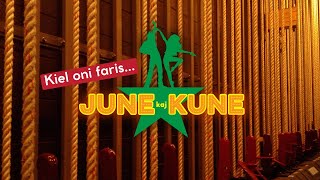 Kiel oni faris… June kaj Kune?