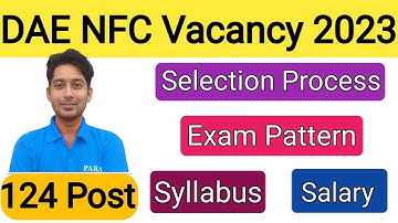 DAE NFC Vacancy 2023 | DAE NFC Fireman Sub Officer Syllabus | Exam Pattern | Salary