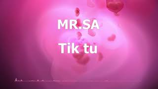 MR.SA  -  TIK TU (2021)