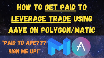 GET PAID to Leverage Trade using AAVE on the Polygon/Matic Network!