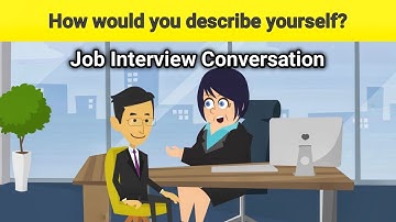 How would you describe yourself? | Job Interview Conversation | Learn True English