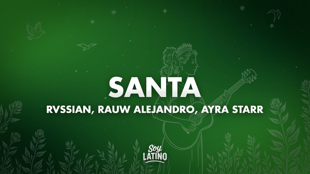 Rvssian, Rauw Alejandro, Ayra Starr - Santa (Letra/Lyrics)
