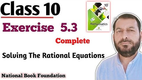 Class 10  Exercise 5.3 NBF Maths Ex5.3 maths 10th solving Rational Equations FBISE Math 10th