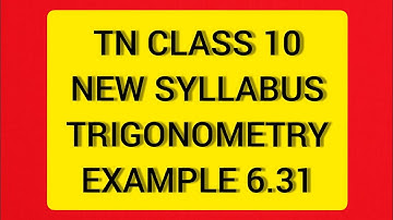 TN Samacheer 10 Maths New Syllabus Trigonometry Example 6.31