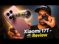 Xiaomi 17T 5G with 5X Leica Camera Launched - Exclusive CAMERA Review 🔴