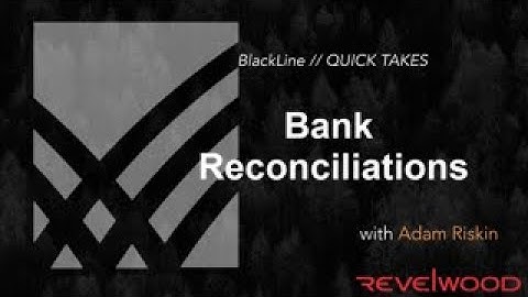 QUICK TAKES | Bank Reconciliations with BlackLine | BlackLine Demos by Revelwood